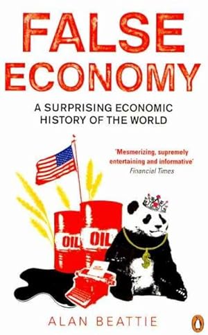 Seller image for False Economy : A Surprising Economic History of the World for sale by GreatBookPricesUK