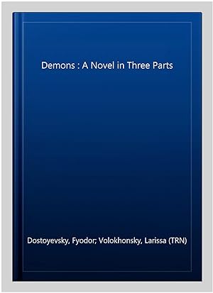 Immagine del venditore per Demons : A Novel in Three Parts venduto da GreatBookPricesUK