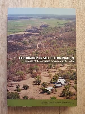Experiments in Self-Determination : Histories of the Outstation Movement in Australia