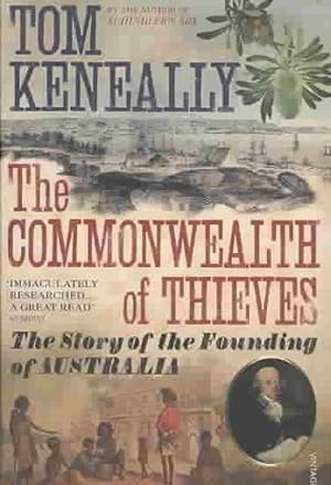 Seller image for Commonwealth of Thieves : The Story of the Founding of Australia for sale by GreatBookPricesUK
