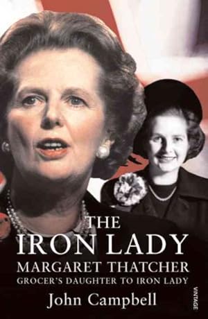Imagen del vendedor de Iron Lady : Margaret Thatcher: from Grocer's Daughter to Iron Lady a la venta por GreatBookPricesUK