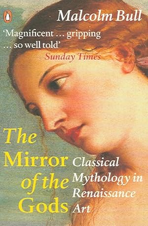 Immagine del venditore per Mirror of the Gods : Classical Mythology in Renaissance Art venduto da GreatBookPricesUK