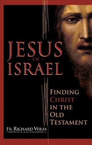 Immagine del venditore per Jesus of Israel: Finding Christ in the Old Testament venduto da WeBuyBooks
