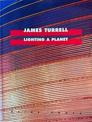 Imagen del vendedor de James Turrell: Lighting a Planet. a la venta por Wissenschaftl. Antiquariat Th. Haker e.K