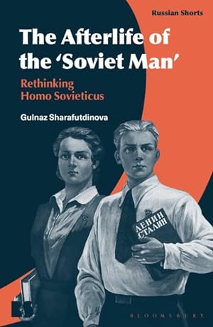 Image du vendeur pour Afterlife of the Soviet Man : Rethinking Homo Sovieticus mis en vente par GreatBookPrices