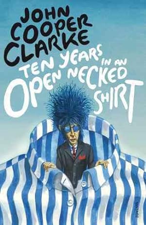 Seller image for Ten Years in an Open Necked Shirt for sale by GreatBookPricesUK