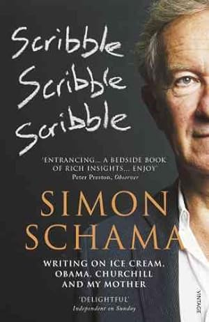 Imagen del vendedor de Scribble, Scribble, Scribble : Writing on Ice Cream, Obama, Churchill and My Mother a la venta por GreatBookPricesUK