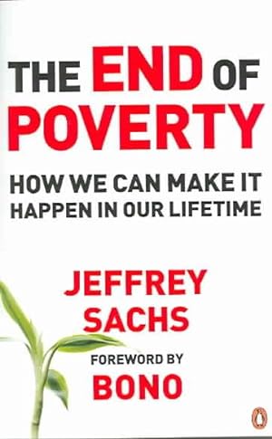 Imagen del vendedor de End of Poverty : How We Can Make It Happen in Our Lifetime a la venta por GreatBookPricesUK