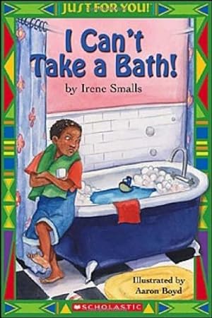 Image du vendeur pour I Can't Take a Bath! mis en vente par Reliant Bookstore