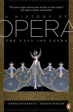 Bild des Verkufers fr History of Opera : The Last Four Hundred Years zum Verkauf von GreatBookPricesUK