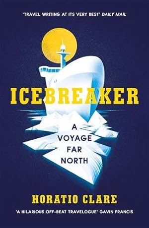 Seller image for Icebreaker : A Voyage Far North for sale by GreatBookPricesUK