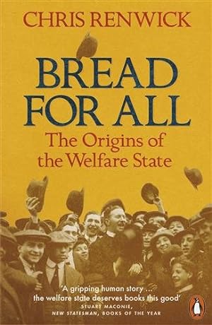 Seller image for Bread for All : The Origins of the Welfare State for sale by GreatBookPricesUK