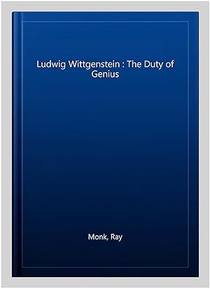 Seller image for Ludwig Wittgenstein : The Duty of Genius for sale by GreatBookPricesUK