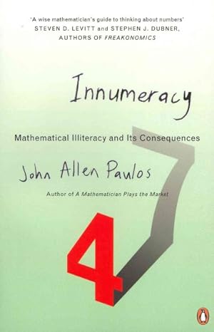 Image du vendeur pour Innumeracy : Mathematical Illiteracy and Its Consequences mis en vente par GreatBookPricesUK