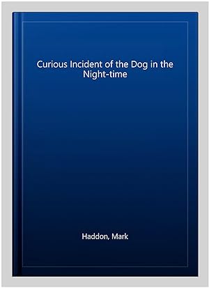 Immagine del venditore per Curious Incident of the Dog in the Night-time venduto da GreatBookPricesUK