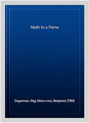 Seller image for Moth to a Flame for sale by GreatBookPricesUK
