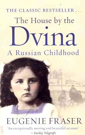 Bild des Verkufers fr House by the Dvina : A Russian Childhood zum Verkauf von GreatBookPricesUK
