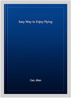 Imagen del vendedor de Easy Way to Enjoy Flying a la venta por GreatBookPrices