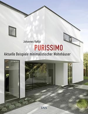 Immagine del venditore per Purissimo. Aktuelle Beispiele minimalistischer Wohnhuser. venduto da Antiquariat Thomas Haker GmbH & Co. KG