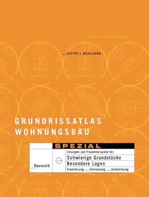 Imagen del vendedor de Grundrissatlas Wohnungsbau. Spezial. Lsungen und Projektbeispiele fr: schwierige Grundstcke, besondere Lagen ; Erweiterung, Umnutzung, Aufstockung. Unter Mitarb. von Marita Tiedemann. a la venta por Antiquariat Thomas Haker GmbH & Co. KG