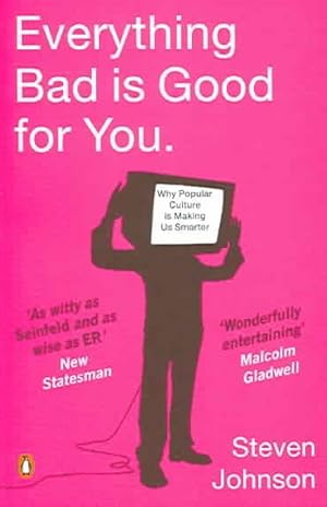 Seller image for Everything Bad Is Good for You : How Popular Culture Is Making Us Smarter for sale by GreatBookPricesUK