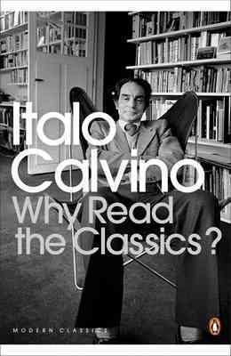 Bild des Verkufers fr Why Read the Classics? zum Verkauf von GreatBookPrices