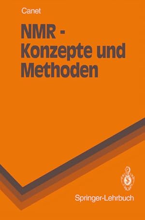 Image du vendeur pour NMR-Konzepte und Methoden. Springer-Lehrbuch. mis en vente par Antiquariat Thomas Haker GmbH & Co. KG