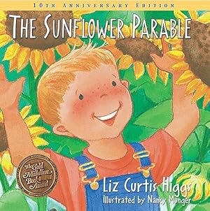 Seller image for The Sunflower Parable: Special 10th Anniversary Edition (Parable Series) by Higgs, Liz Curtis [Hardcover ] for sale by booksXpress