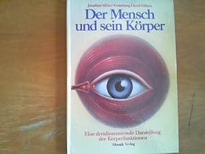 Imagen del vendedor de Der Mensch und sein Krper. Eine dreidimensionale Darstelluing der Krperfunktionen. Aus dem Englischen von Margaret Auer. a la venta por Buch-Galerie Silvia Umla