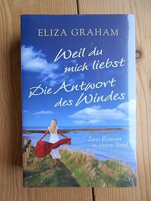 Seller image for Weil du mich liebst ; Die Antwort des Windes. Zwei Romane in einem Band. for sale by Antiquariat Rohde