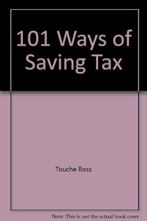 Seller image for 101 Ways of Saving Tax for sale by WeBuyBooks