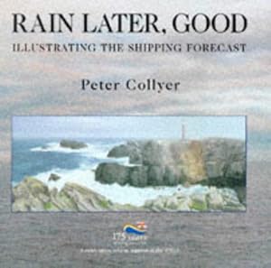 Immagine del venditore per Rain Later, Good: Illustrating the Shipping Forecast venduto da WeBuyBooks