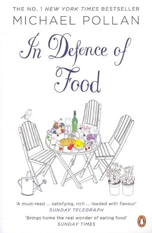 Immagine del venditore per In Defence of Food : The Myth of Nutrition and the Pleasures of Eating venduto da GreatBookPricesUK