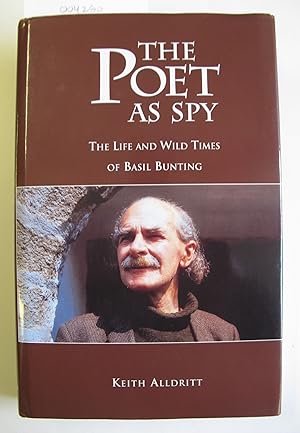 The Poet as Spy | The Life and Wild Times of Basil Bunting