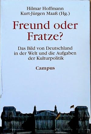 Imagen del vendedor de Freund oder Fratze?: Das Bild von Deutschland in der Welt und die Aufgaben der Kulturpolitik a la venta por Berliner Bchertisch eG