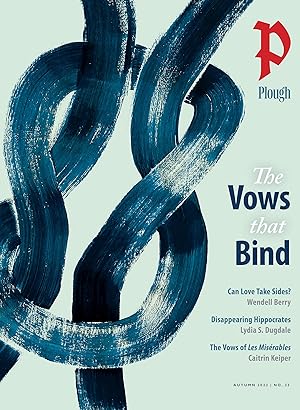 Seller image for Plough Quarterly No. 33 - The Vows That Bind for sale by moluna