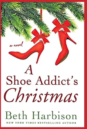 Seller image for A Shoe Addict's Christmas: A Novel (The Shoe Addict Series, 3) for sale by Reliant Bookstore