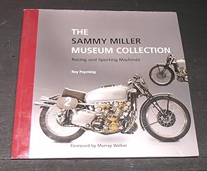 Imagen del vendedor de The Sammy Miller Museum Collection; Racing and Sporting Machines a la venta por powellbooks Somerset UK.