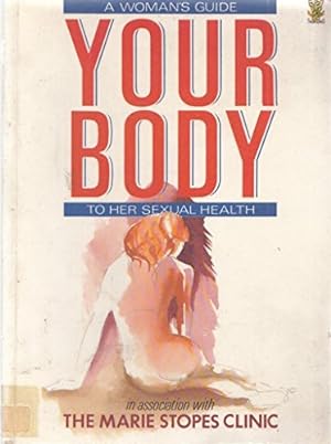 Seller image for Your Body: Woman's Guide to Her Sexual Health for sale by WeBuyBooks