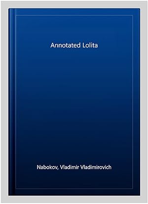 Seller image for Annotated Lolita for sale by GreatBookPrices