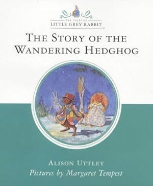 Seller image for The Story of the Wandering Hedgehog (Little Grey Rabbit Classic) for sale by WeBuyBooks