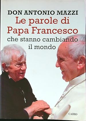 Immagine del venditore per Le parole di papa Francesco che stanno cambiando il mondo venduto da Librodifaccia