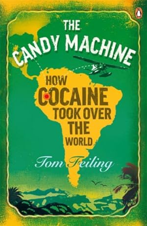 Seller image for Candy Machine : How Cocaine Took over the World for sale by GreatBookPricesUK