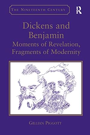 Bild des Verkufers fr Dickens and Benjamin: Moments of Revelation, Fragments of Modernity (Nineteenth Century) zum Verkauf von WeBuyBooks