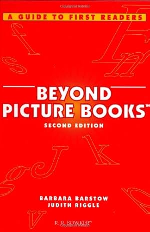 Seller image for Beyond Picture Books: A Guide to First Readers (Beyond Picture Books: Subject Access to Best Books for Beginning Readers): A Guide to First Readers, 2nd Edition for sale by WeBuyBooks