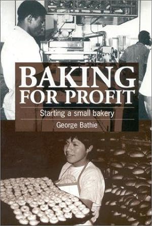Imagen del vendedor de Baking for Profit: Starting a Small Bakery a la venta por WeBuyBooks