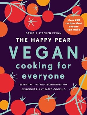 Image du vendeur pour Happy Pear: Vegan Cooking for Everyone : Over 200 Delicious Recipes That Anyone Can Make mis en vente par GreatBookPrices