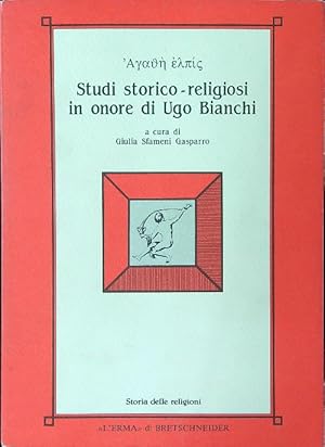 Bild des Verkufers fr Agathe' elpis Studi storico-religiosi in onore di Ugo Bianchi zum Verkauf von Miliardi di Parole