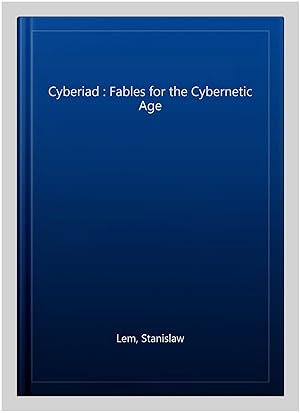 Immagine del venditore per Cyberiad : Fables for the Cybernetic Age venduto da GreatBookPrices