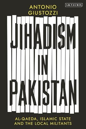 Imagen del vendedor de Jihadism in Pakistan : Al-qaeda, Islamic State and the Local Militants a la venta por GreatBookPrices